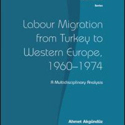 Labour Migration from Turkey to Western Europe, 1960-1974 Labour Migration from Turkey to Western Europe, 1960-1974