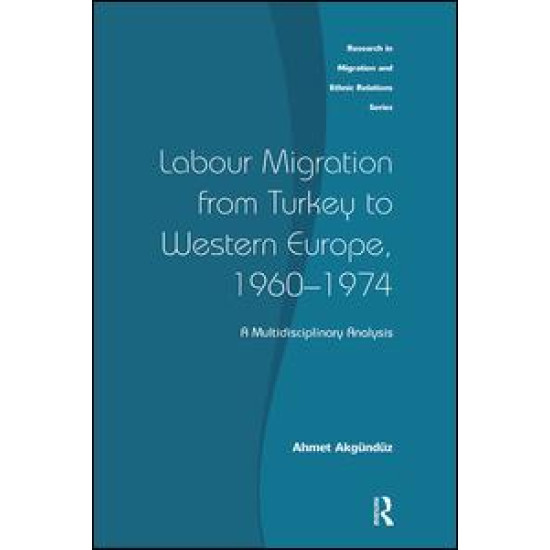 Labour Migration from Turkey to Western Europe, 1960-1974 Labour Migration from Turkey to Western Europe, 1960-1974