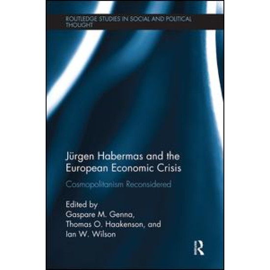 Jürgen Habermas and the European Economic Crisis Jürgen Habermas and the European Economic Crisis