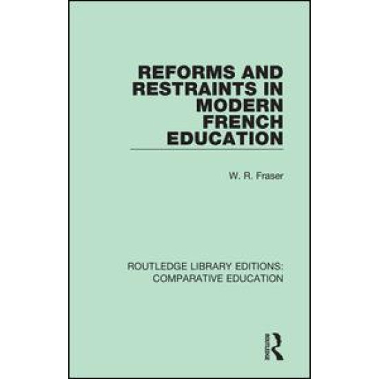 Reforms and Restraints in Modern French Education