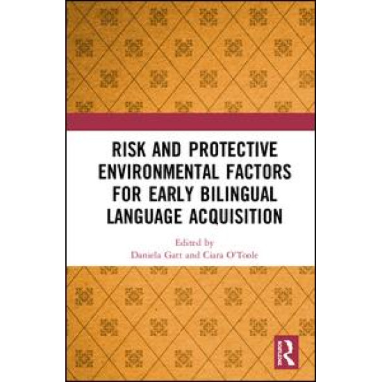 Risk and Protective Environmental Factors for Early Bilingual Language Acquisition