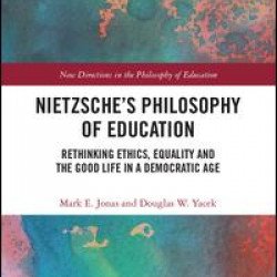Nietzsche’s Philosophy of Education Nietzsche’s Philosophy of Education