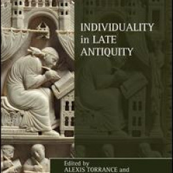 Individuality in Late Antiquity Individuality in Late Antiquity