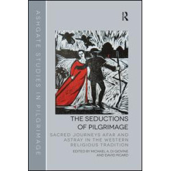 The Seductions of Pilgrimage The Seductions of Pilgrimage