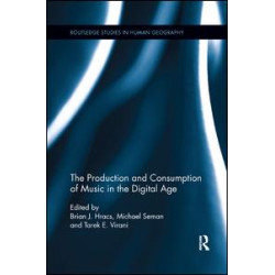 The Production and Consumption of Music in the Digital Age The Production and Consumption of Music in the Digital Age