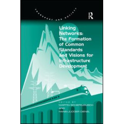 Linking Networks: The Formation of Common Standards and Visions for Infrastructure Development