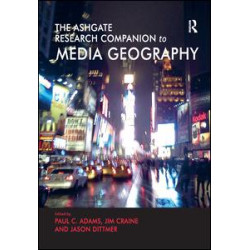 The Routledge Research Companion to Media Geography The Routledge Research Companion to Media Geography