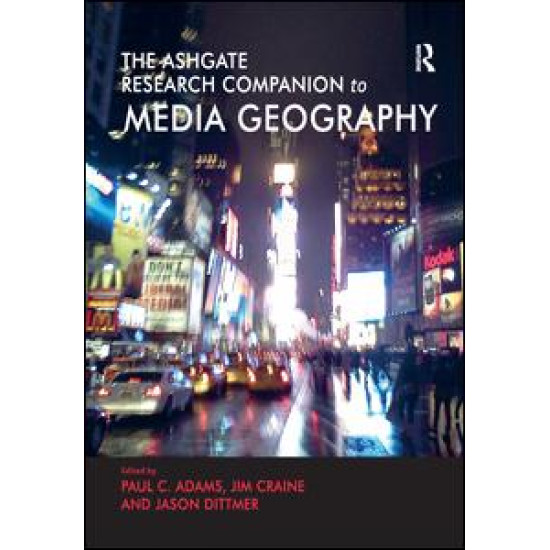 The Routledge Research Companion to Media Geography The Routledge Research Companion to Media Geography