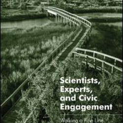Scientists, Experts, and Civic Engagement Scientists, Experts, and Civic Engagement