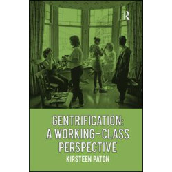 Gentrification: A Working-Class Perspective