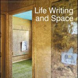 Life Writing and Space Life Writing and Space