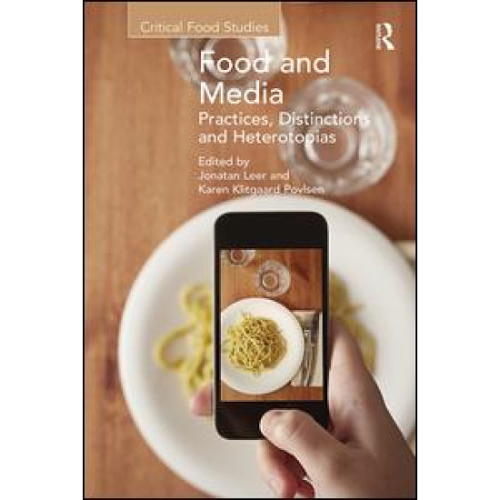 Food and Media: Practices, Distinctions and Heterotopias