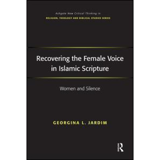 Recovering the Female Voice in Islamic Scripture Recovering the Female Voice in Islamic Scripture
