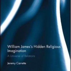 William James's Hidden Religious Imagination William James's Hidden Religious Imagination