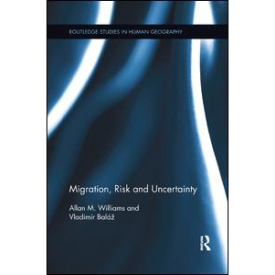 Migration, Risk and Uncertainty Migration, Risk and Uncertainty