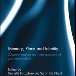 Memory, Place and Identity Memory, Place and Identity
