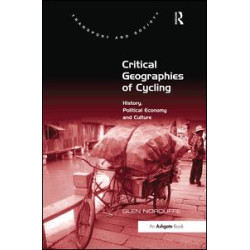 Critical Geographies of Cycling Critical Geographies of Cycling