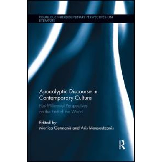 Apocalyptic Discourse in Contemporary Culture Apocalyptic Discourse in Contemporary Culture
