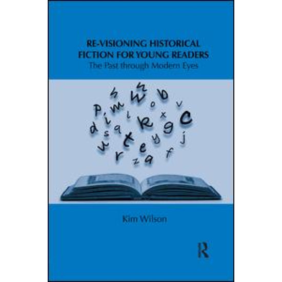 Re-visioning Historical Fiction for Young Readers Re-visioning Historical Fiction for Young Readers