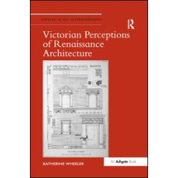 Victorian Perceptions of Renaissance Architecture