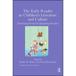 The Early Reader in Children’s Literature and Culture The Early Reader in Children’s Literature and Culture