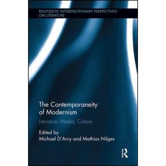 The Contemporaneity of Modernism The Contemporaneity of Modernism