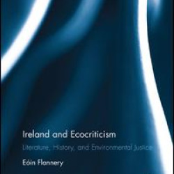 Ireland and Ecocriticism Ireland and Ecocriticism