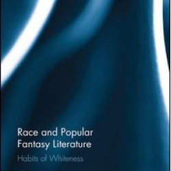 Race and Popular Fantasy Literature Race and Popular Fantasy Literature