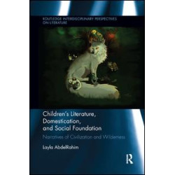 Children's Literature, Domestication, and Social Foundation Children's Literature, Domestication, and Social Foundation