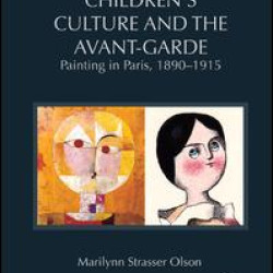 Children's Culture and the Avant-Garde Children's Culture and the Avant-Garde
