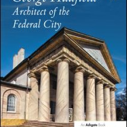 George Hadfield: Architect of the Federal City George Hadfield: Architect of the Federal City