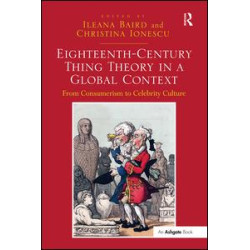 Eighteenth-Century Thing Theory in a Global Context Eighteenth-Century Thing Theory in a Global Context
