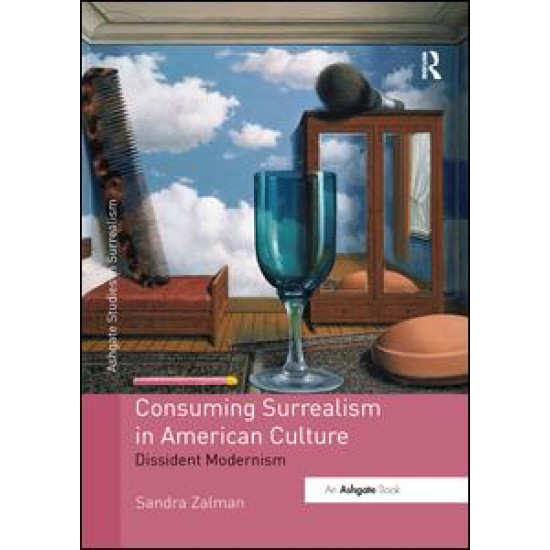 Consuming Surrealism in American Culture Consuming Surrealism in American Culture