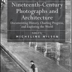 Nineteenth-Century Photographs and Architecture