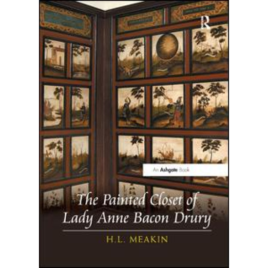 The Painted Closet of Lady Anne Bacon Drury The Painted Closet of Lady Anne Bacon Drury