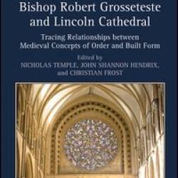 Bishop Robert Grosseteste and Lincoln Cathedral