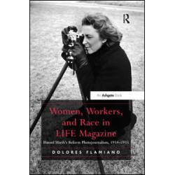 Women, Workers, and Race in LIFE Magazine Women, Workers, and Race in LIFE Magazine