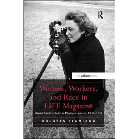 Women, Workers, and Race in LIFE Magazine Women, Workers, and Race in LIFE Magazine