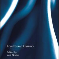 Eco-Trauma Cinema Eco-Trauma Cinema