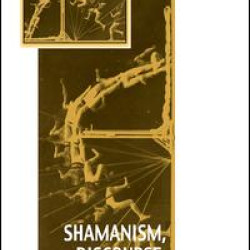 Shamanism, Discourse, Modernity Shamanism, Discourse, Modernity