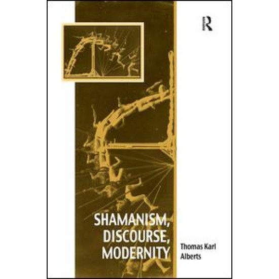 Shamanism, Discourse, Modernity