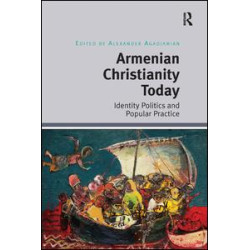 Armenian Christianity Today Armenian Christianity Today