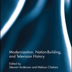 Modernization, Nation-Building, and Television History