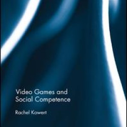 Video Games and Social Competence Video Games and Social Competence