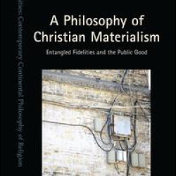 A Philosophy of Christian Materialism