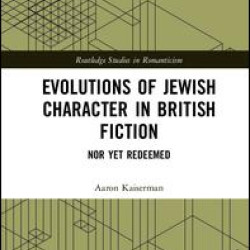 Evolutions of Jewish Character in British Fiction Evolutions of Jewish Character in British Fiction