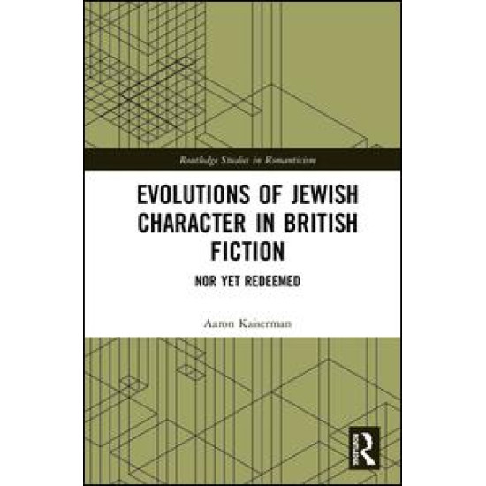 Evolutions of Jewish Character in British Fiction