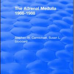 The Adrenal Medulla 1986-1988 The Adrenal Medulla 1986-1988