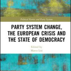 Party System Change, the European Crisis and the State of Democracy