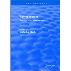 Reengineering Systems Integration Success (1997) Reengineering Systems Integration Success (1997)
